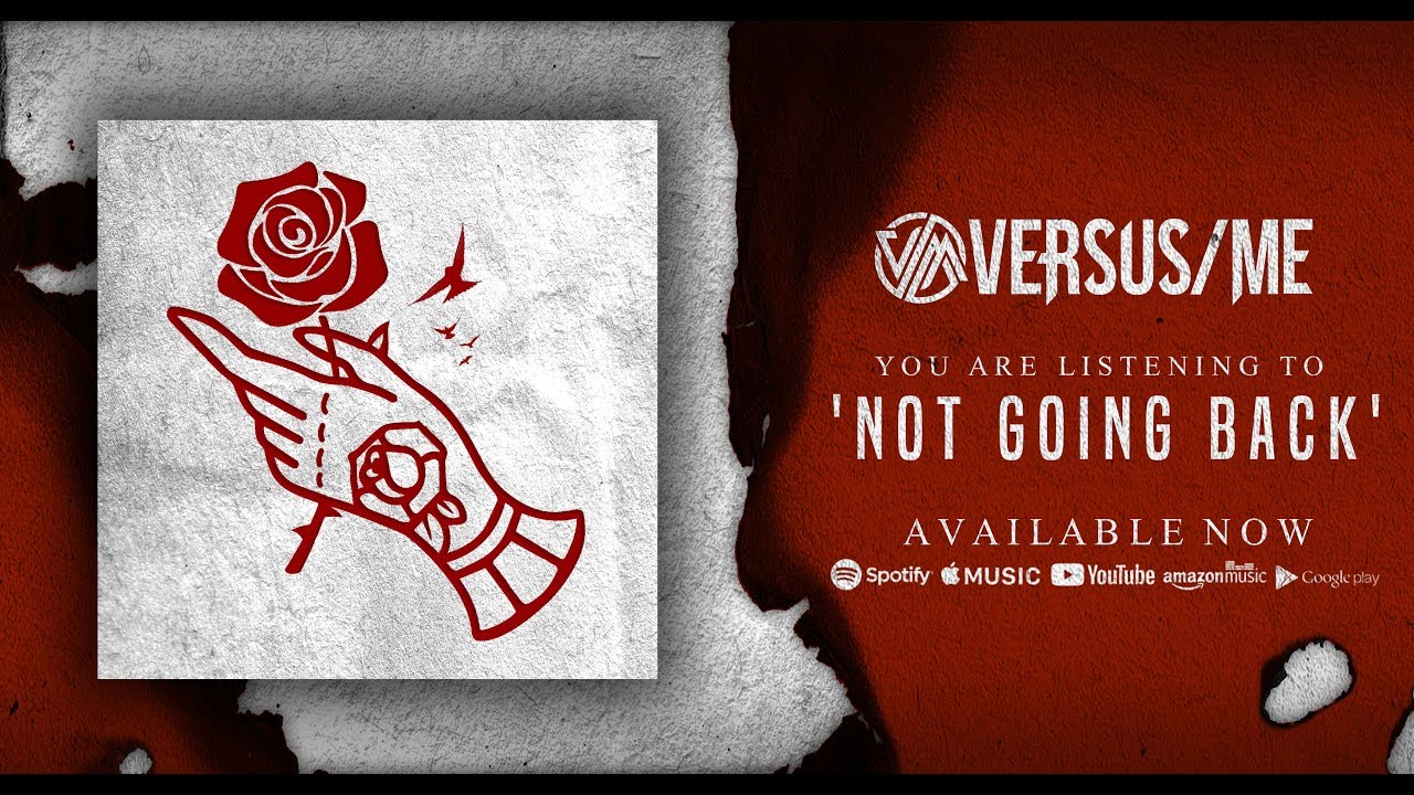 Versus Me - Not Going Back