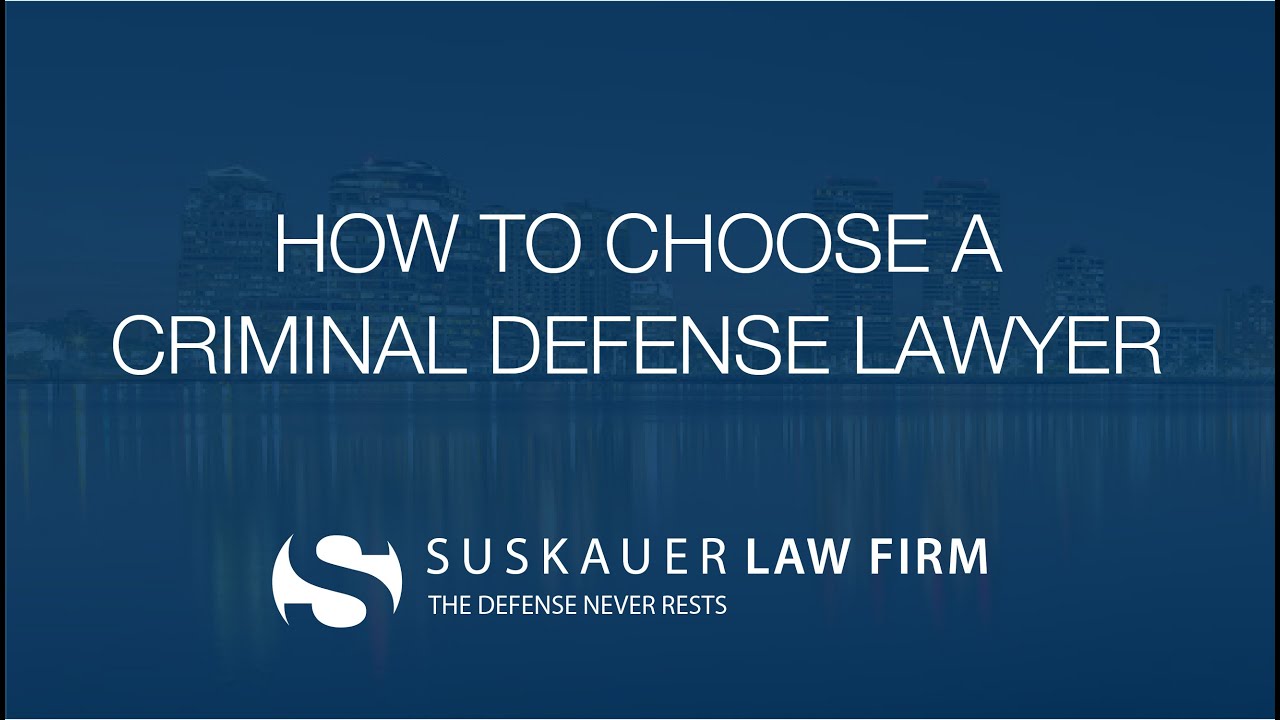 How To Choose A West Palm Beach Criminal Defense Lawyer