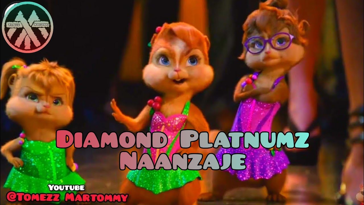 Diamond Platnumz - Naanzaje | Tomezz Martommy |Alvin & the Chipmunks | Chipettes