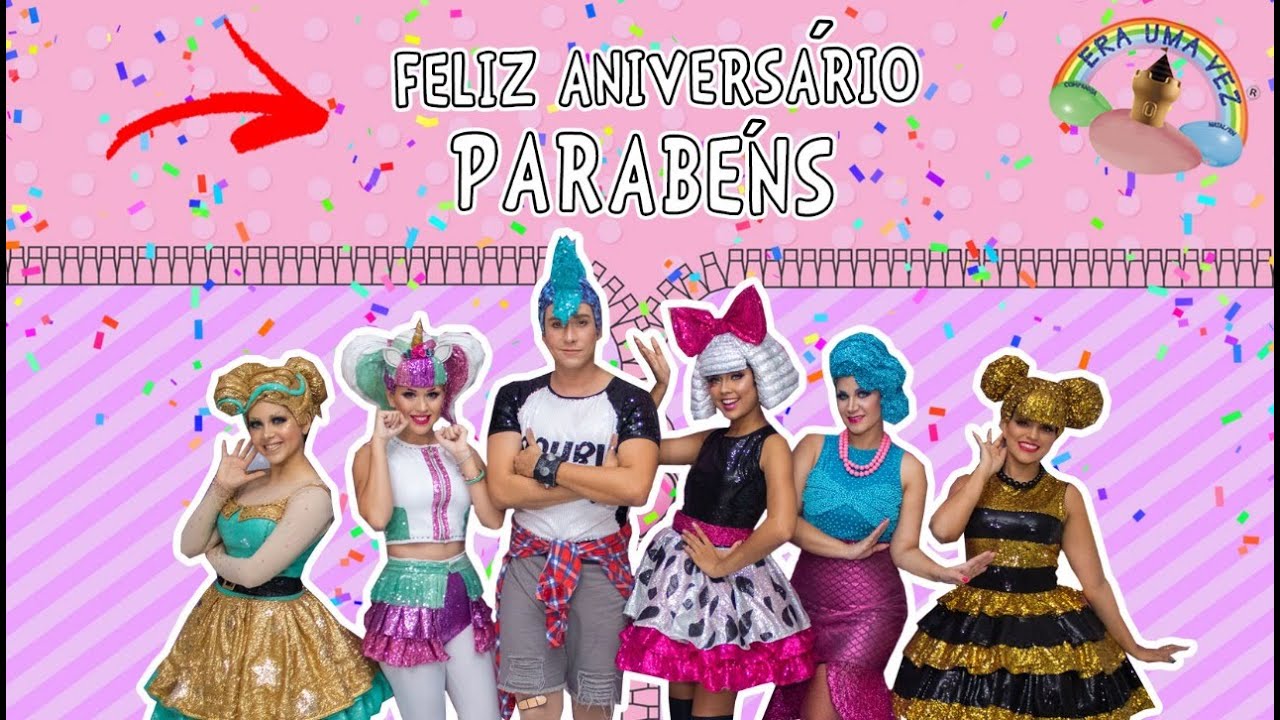 LOL Surprise: Feliz Anivers&aacute;rio, Parab&eacute;ns! - Cia Era Uma Vez