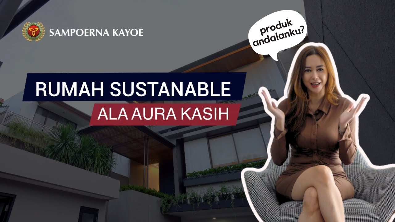 [HOUSE TOUR] - Rumah Sustainable ala AURA KASIH udah jadi!!