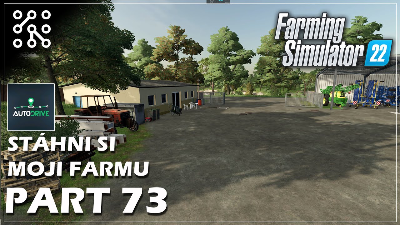 AUTODRIVE - Jak si navrhnout farmu #73 | Farming Simulator 22 | Lets play | Česky