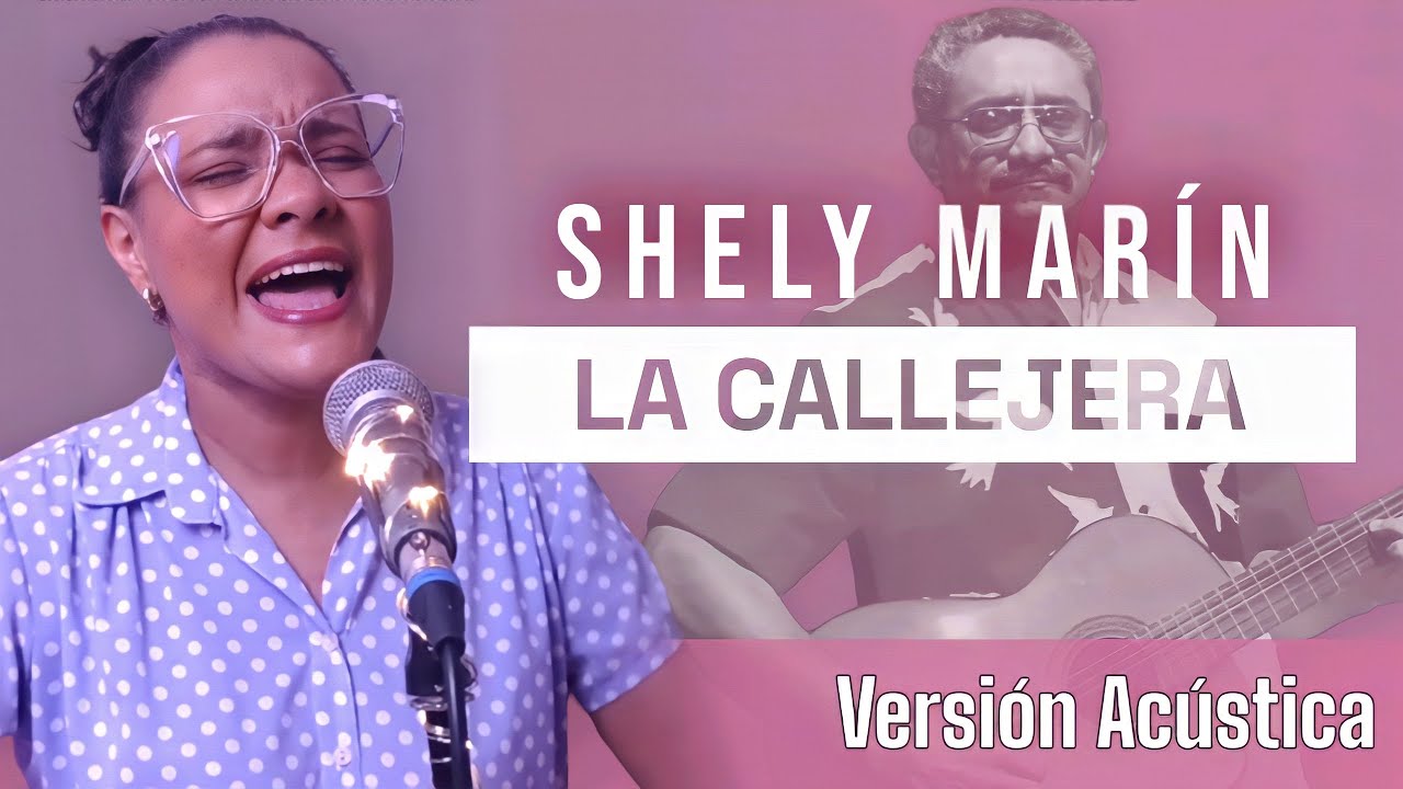 Shely Marín | LA CALLEJERA | Acústico
