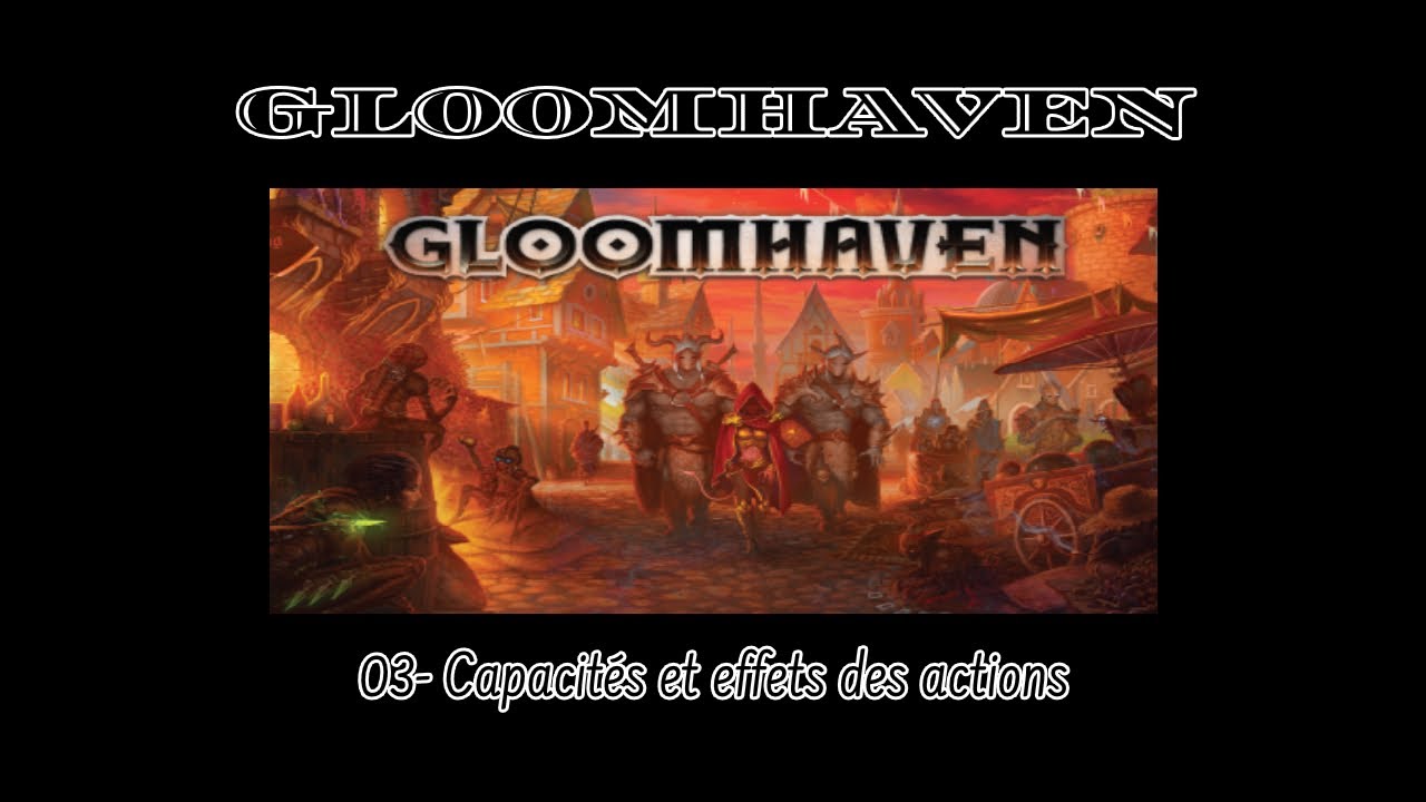 GloomHaven - VF FR - 03- Capacités et effets des actions.