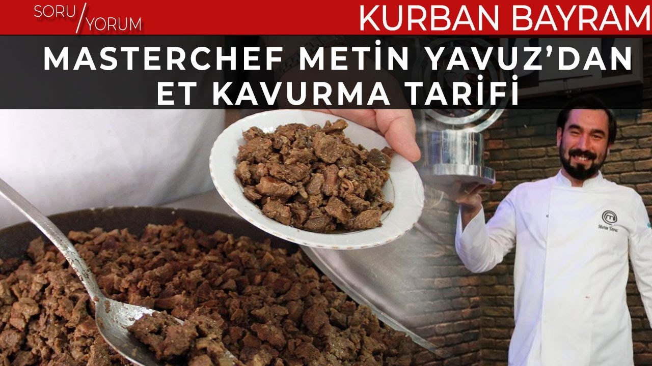 Masterchef Metin Yavuz'dan Et Kavurma Tarifi