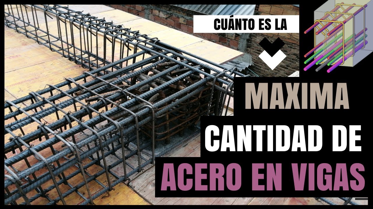 CUANTIA M&Aacute;XIMA EN VIGAS O TRABES | cu&aacute;nto es la m&aacute;xima cantidad a colocar?