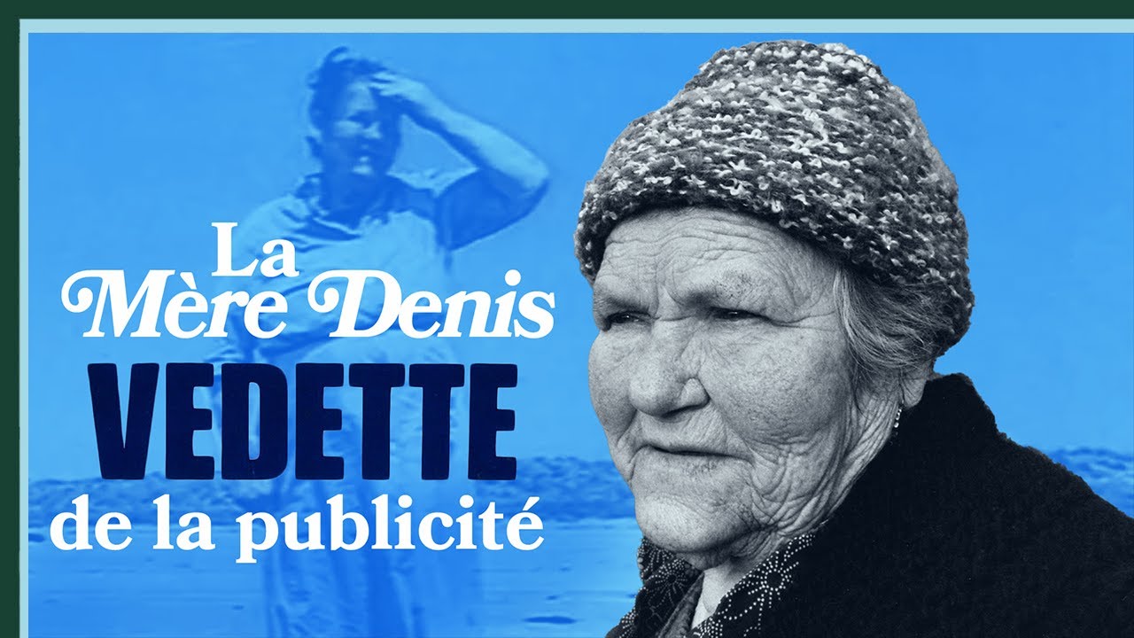 La Mère Denis, vedette de la publicité - Culture Prime