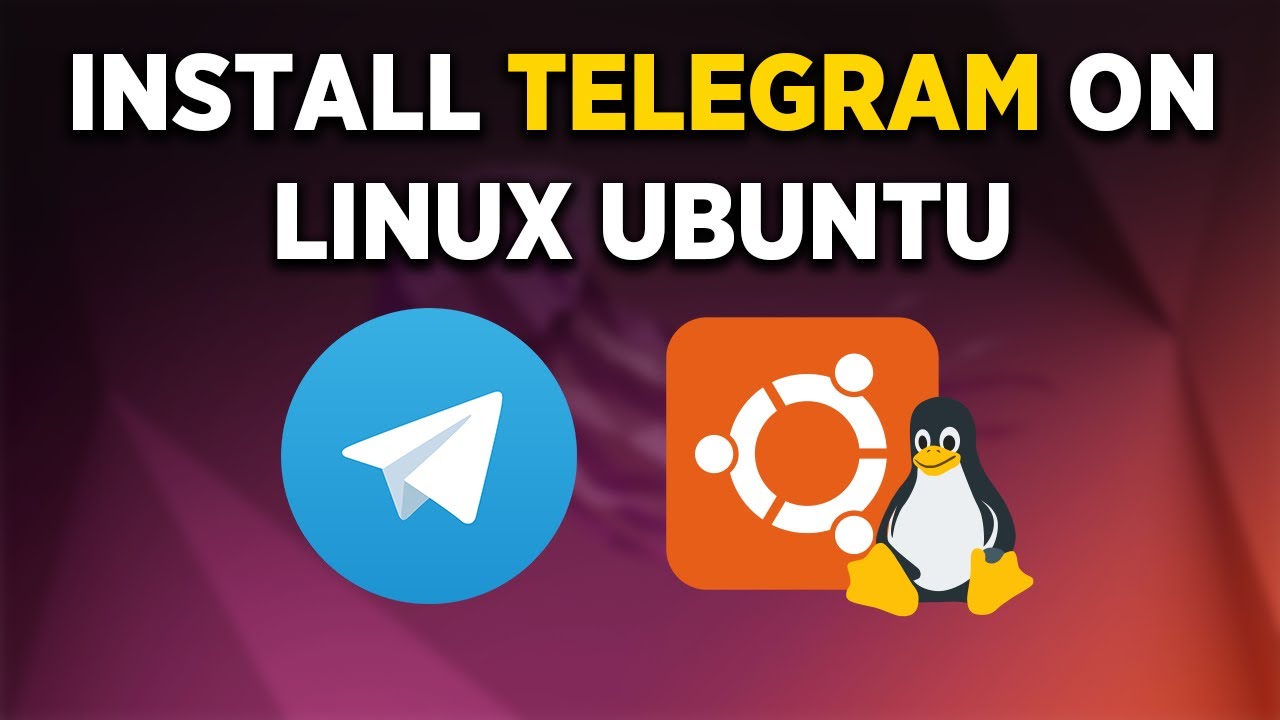 How to Install Telegram on Ubuntu linux - full guide