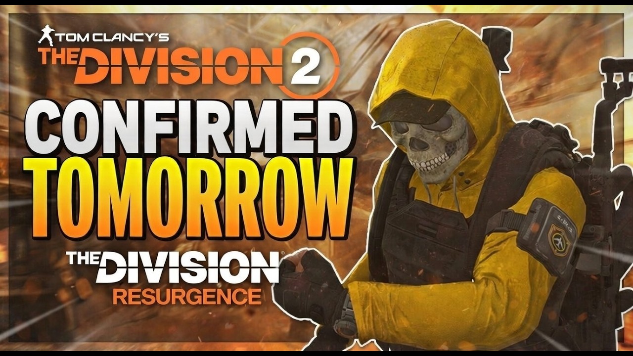 *BREAKING NEWS* The Division 2: CONFIRMED UPDATE TOMORROW & BIG NEWS for The Division Resurgence...