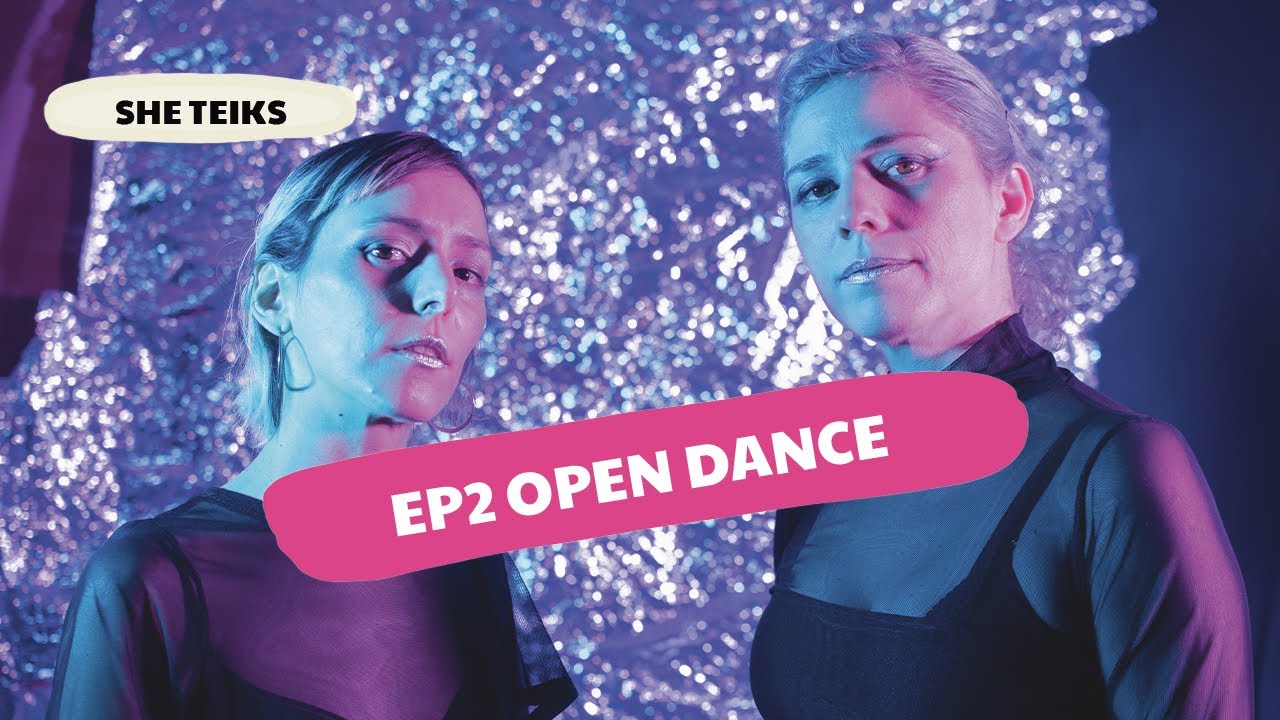 Episodio 2: Open Dance - She Teiks