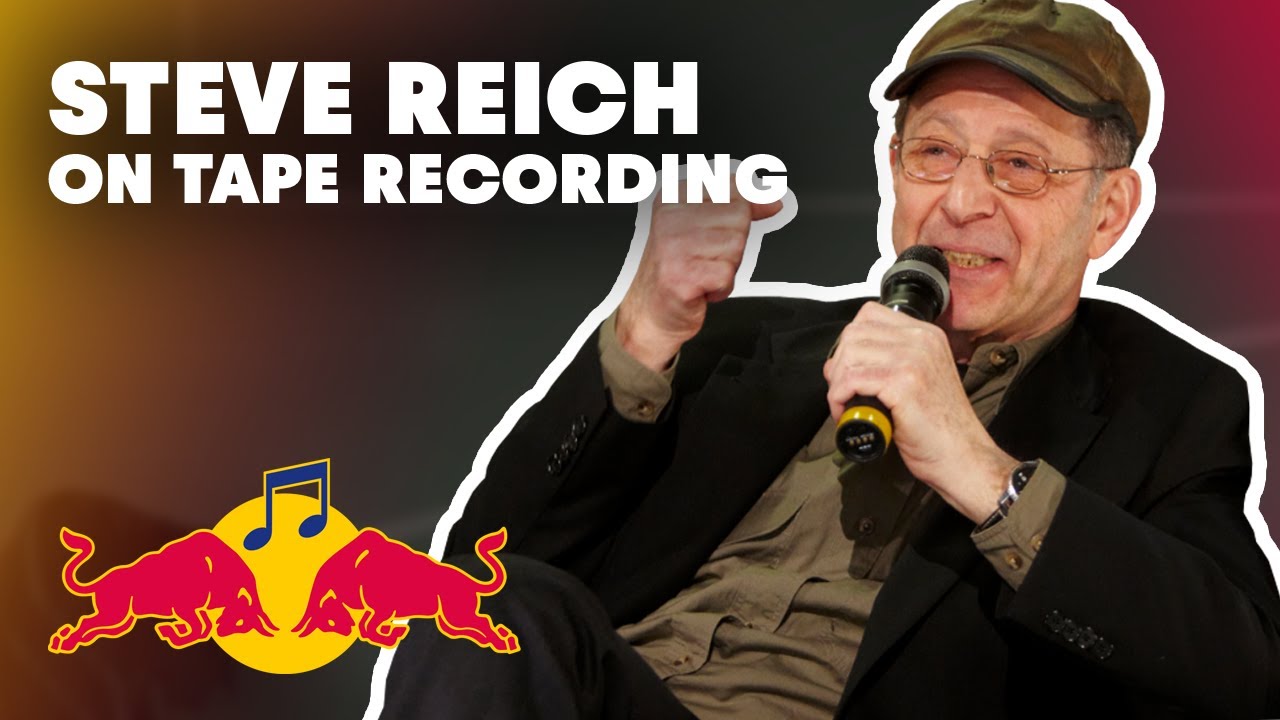 Steve Reich on Tape recording, Drumming and Composing | Red Bull Music Academy