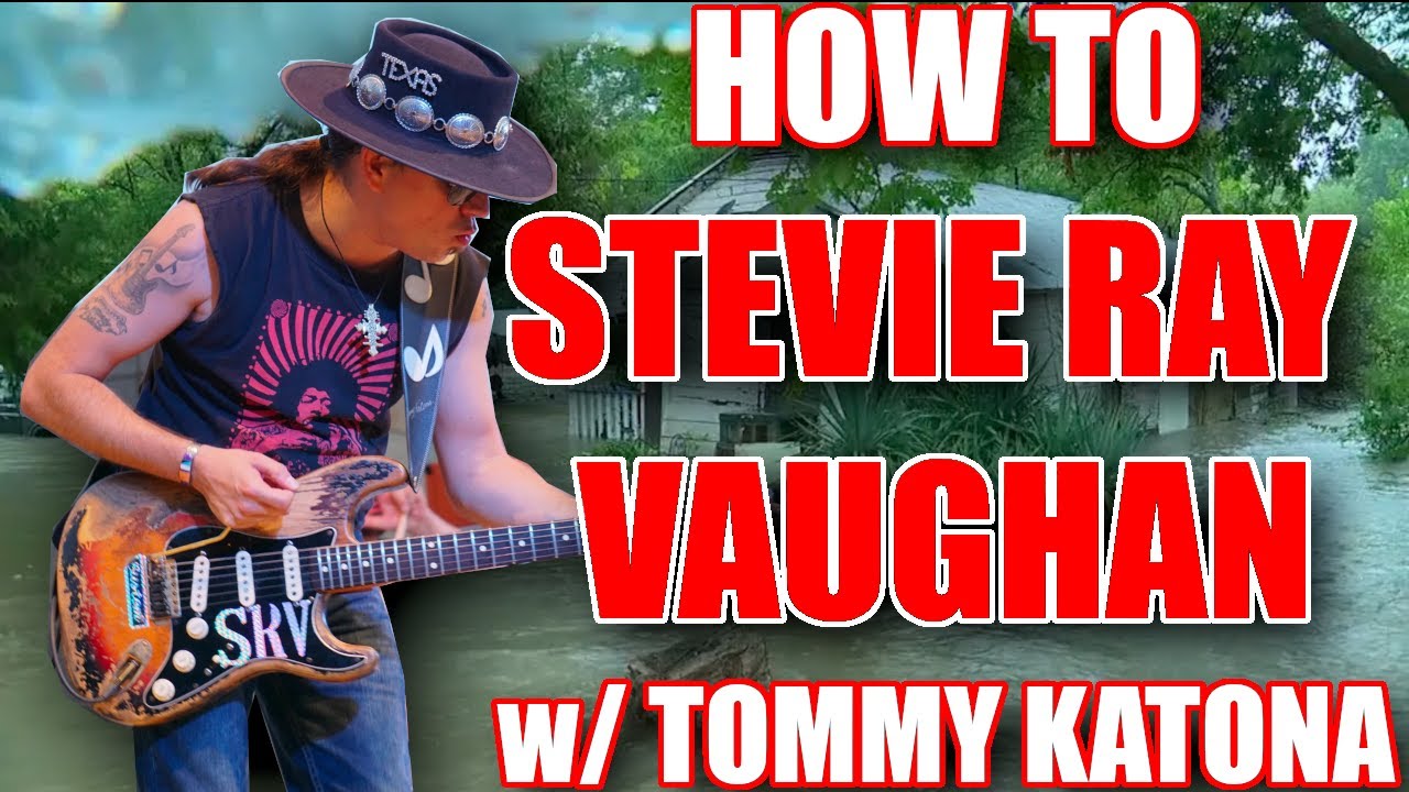 How to Stevie Ray Vaughan w/ Tommy Katona