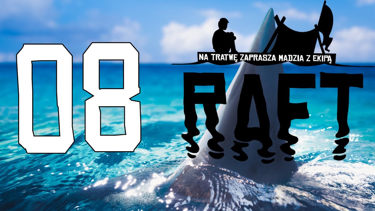 Raft #08 - Wieża /w Guga, Wojtusialke
