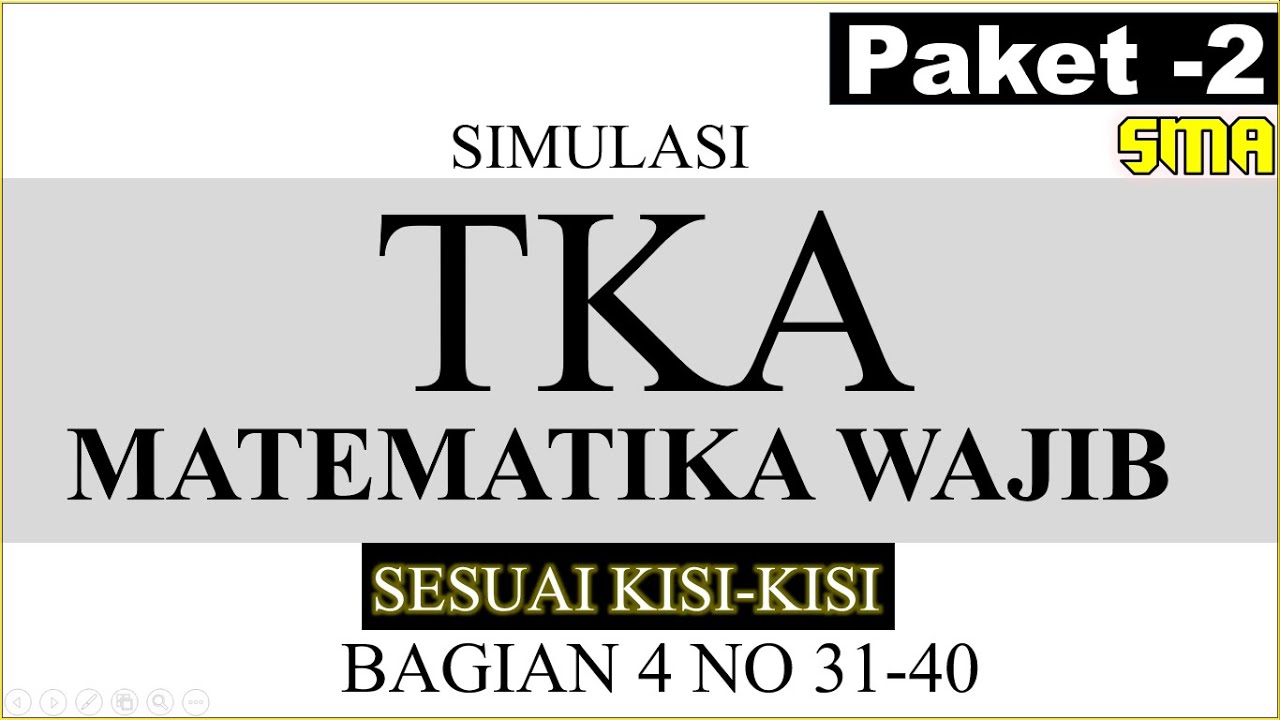 TKA matematika wajib sesuai kisi kisi  SMA 2025 simulasi paket 2 no 31 40