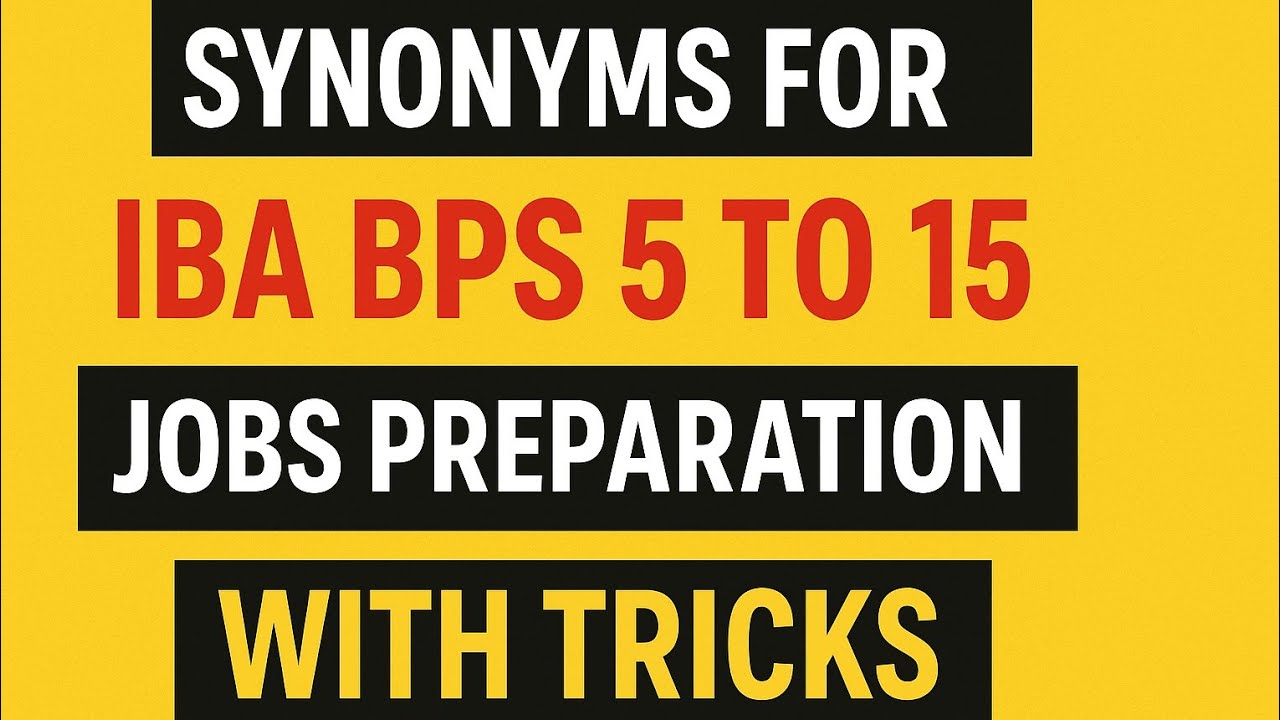 Synonyms| Tricks| Reading| IBA BPS 5 to 15 jobs preparation