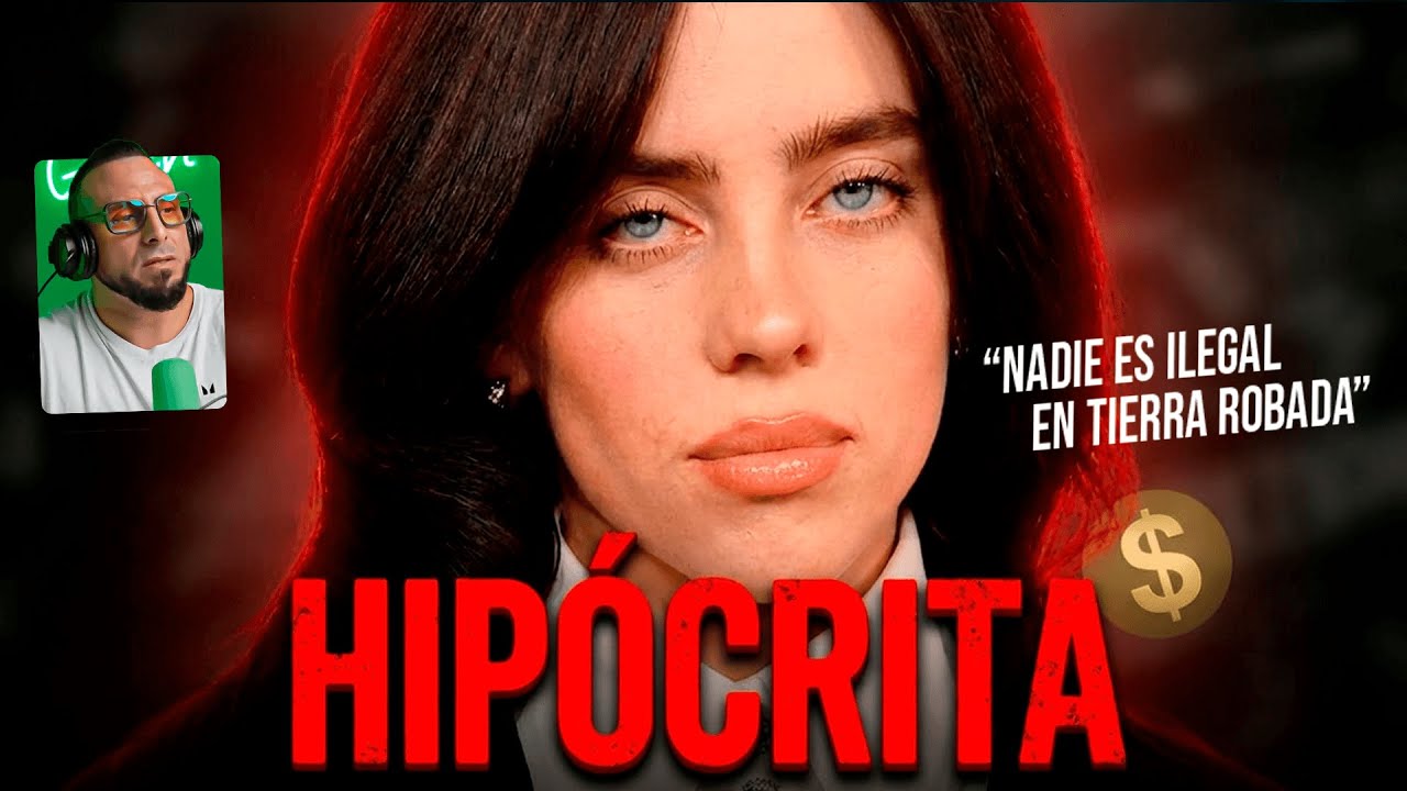 LA HIPOCRESÍA DE BILLIE EILISH y SU MANSIÓN EN TIERRA ROBADA
