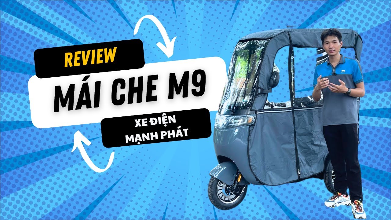 XE 3 B&Aacute;NH M&Aacute;I CHE M9 - MẪU XE ĐIỆN 3 B&Aacute;NH C&Oacute; M&Aacute;I CHE TIỆN LỢI NHẤT HIỆN NAY