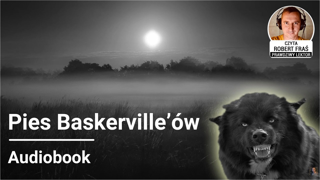 A. C. Doyle – Pies Baskerville’ów. Przygody Sherlocka Holmesa | Czyta Robert Fraś | AUDIOBOOK PL