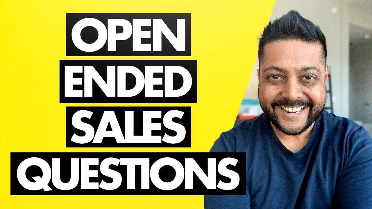 Open Ended Questions For Sales That Get You Outstanding Results