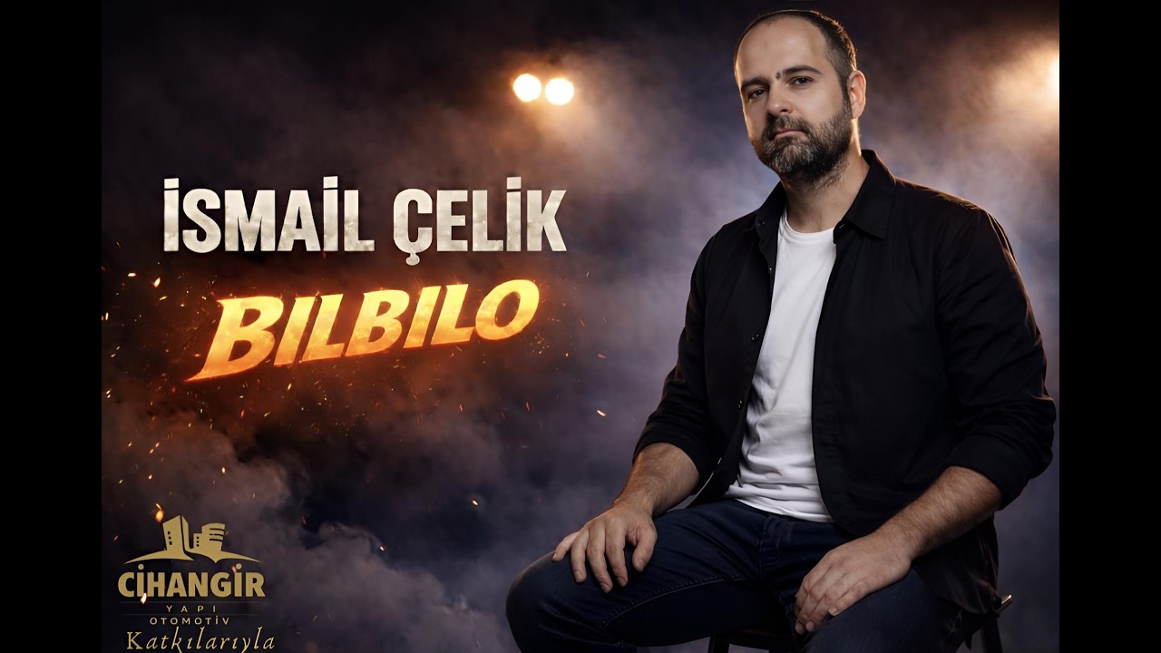 İSMAİL ÇELİK - BILBILO