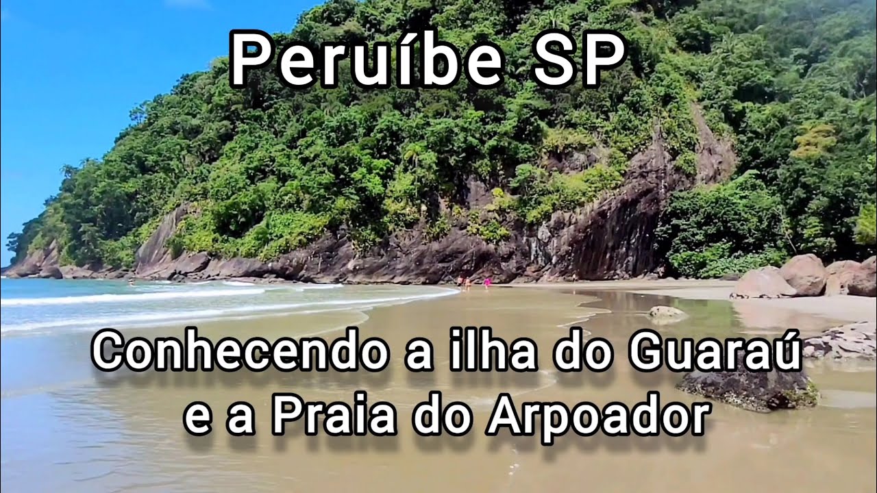 Conhecendo a ilha do Guaraú e a Praia do Arpoador em Peruíbe São Paulo