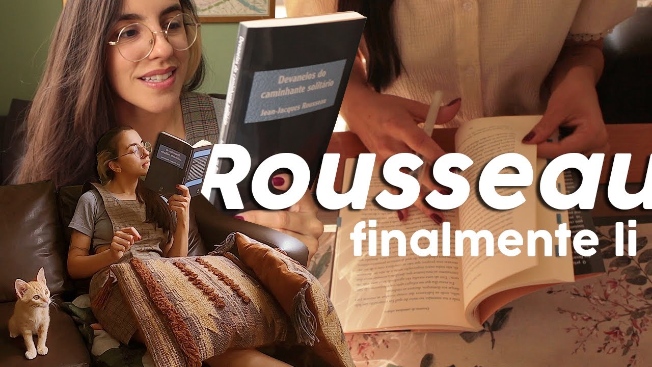 O dia em que eu li Rousseau pela primeira vez – e adorei! 😱