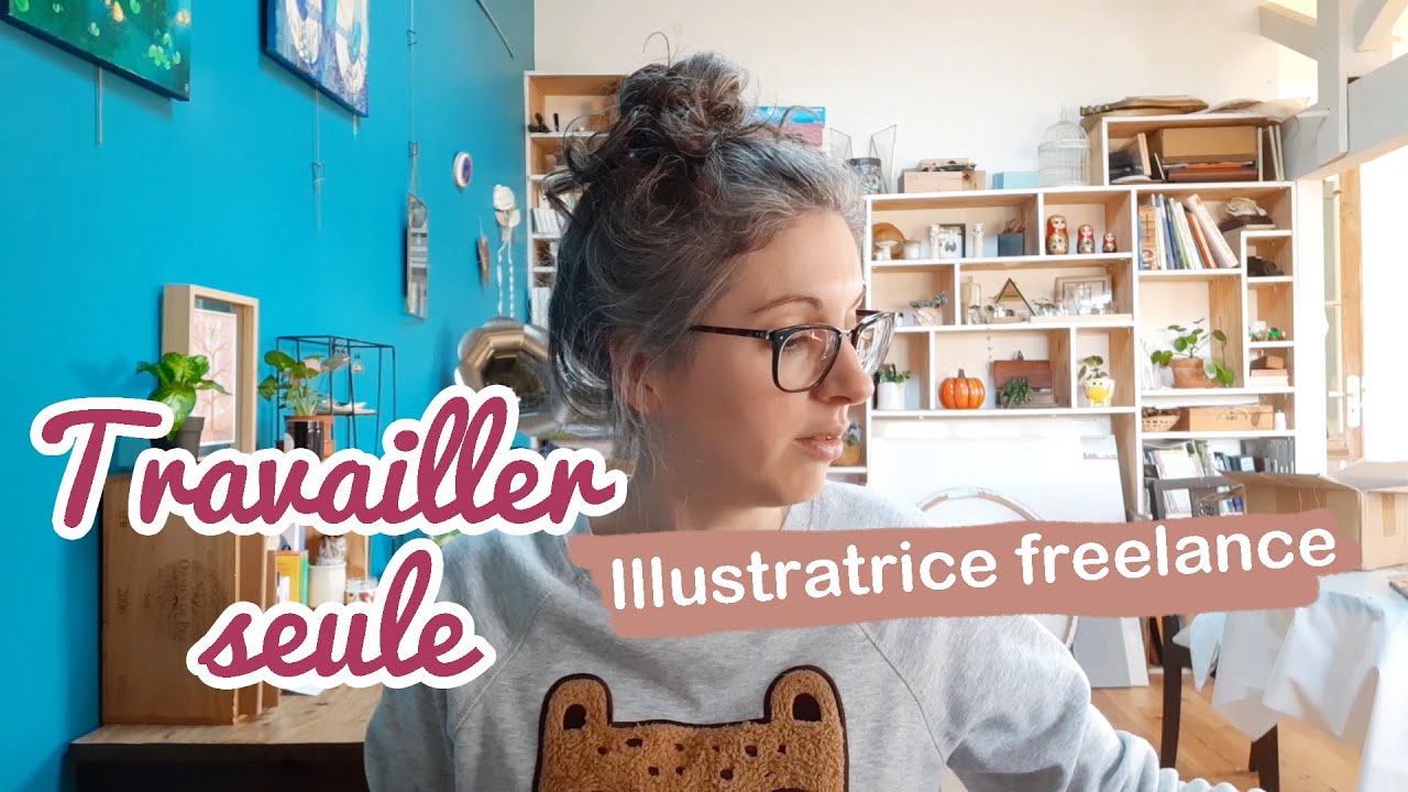 TRAVAILLER SEULE / illustratrice freelance, est-ce compliqu&eacute; ?