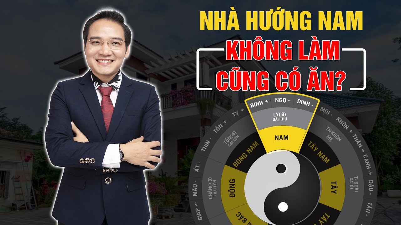 “Nhà Hướng Nam Không Làm Cũng Có Ăn” - Điều này có đúng không?