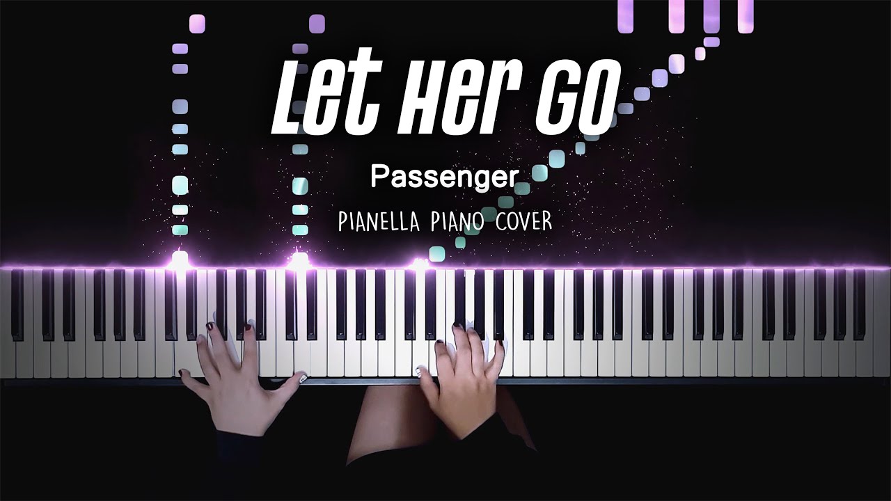 Passenger - Let Her Go | Piano Cover by Pianella Piano