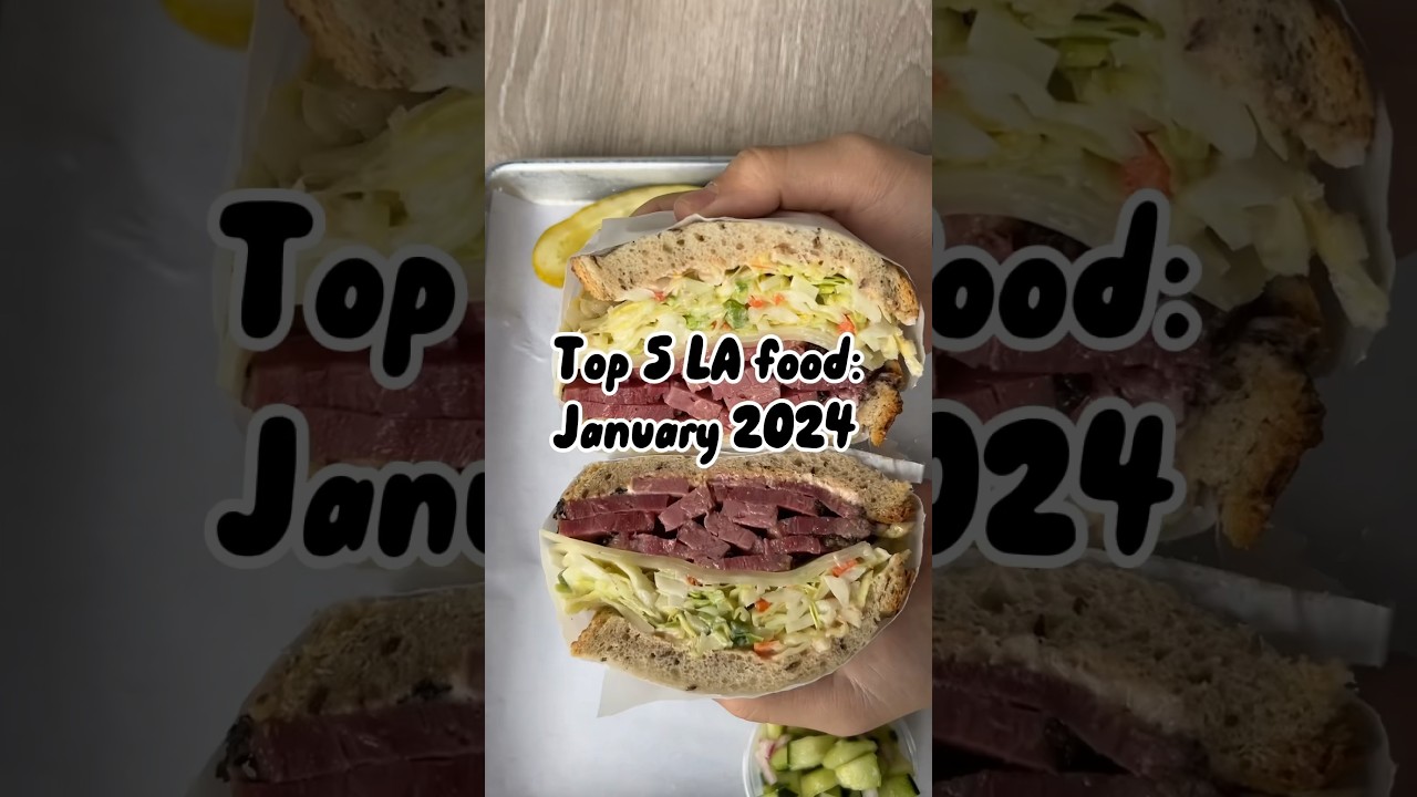 Top 5 LA food places January 2024! 😍🔥