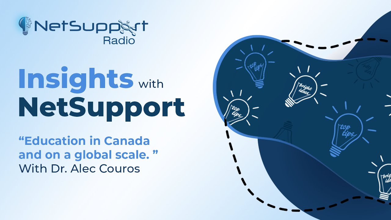 Insights with NetSupport - Education in Canada and on a global scale with Alec Couros