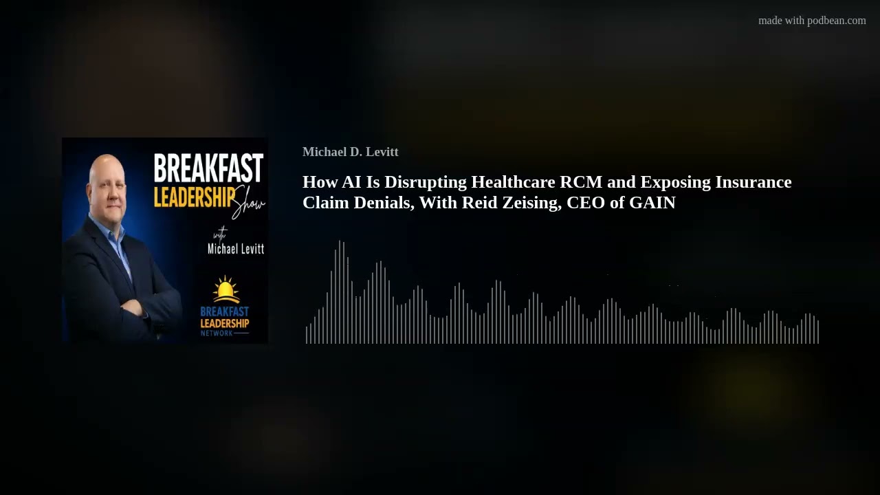 How AI Is Disrupting Healthcare RCM and Exposing Insurance Claim Denials, With Reid Zeising, CEO of