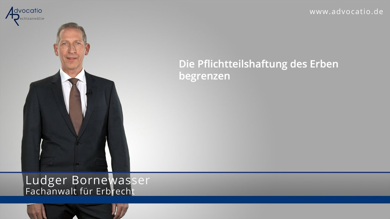Wie Sie den Pflichtteil effektiv reduzieren können | Advocatio München