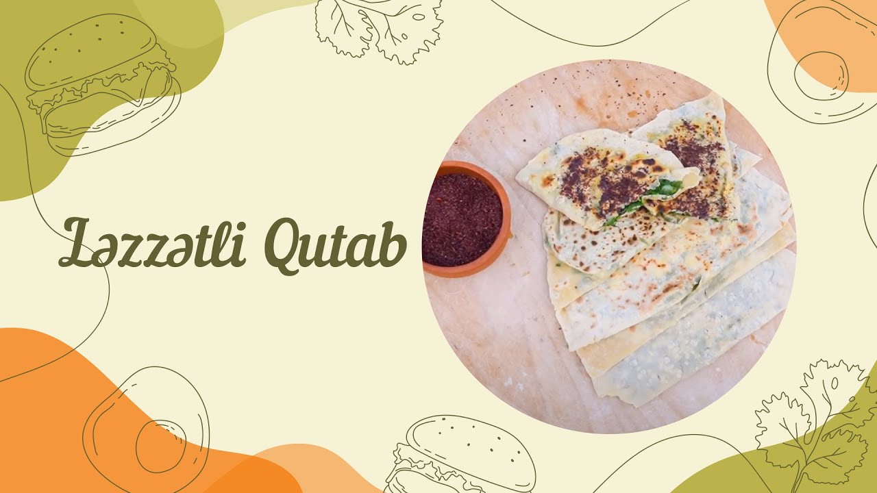 Вкусный Кутаб / Delicious kutab / Ləzzətli Qutab