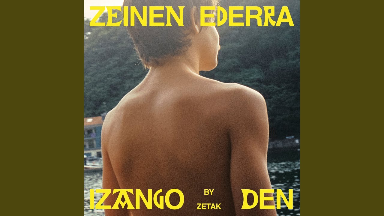 Zeinen Ederra Izango Den