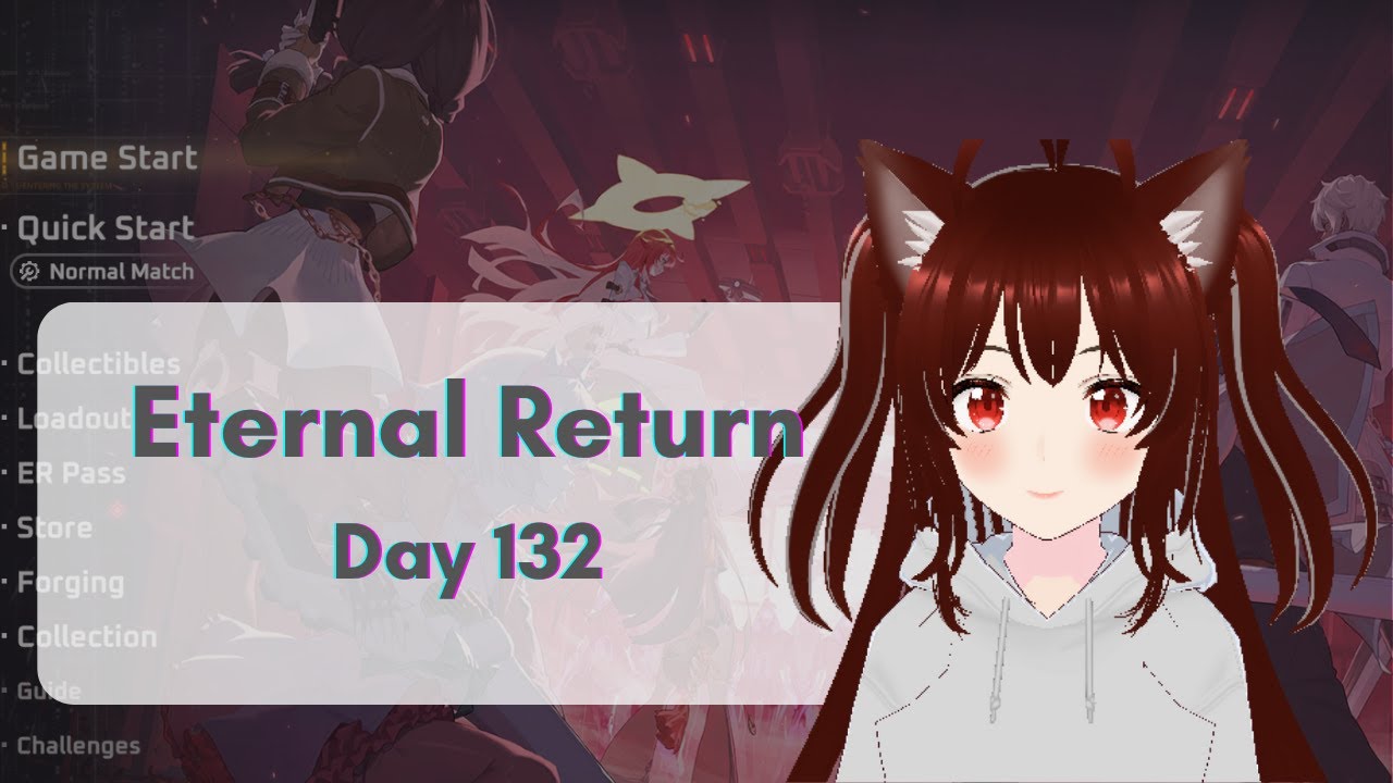 [Eternal return] Day 132