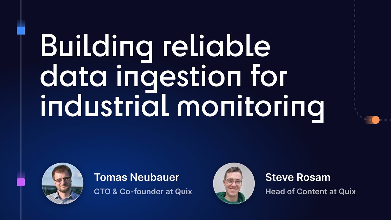 Building Reliable Data Ingestion for Industrial Monitoring