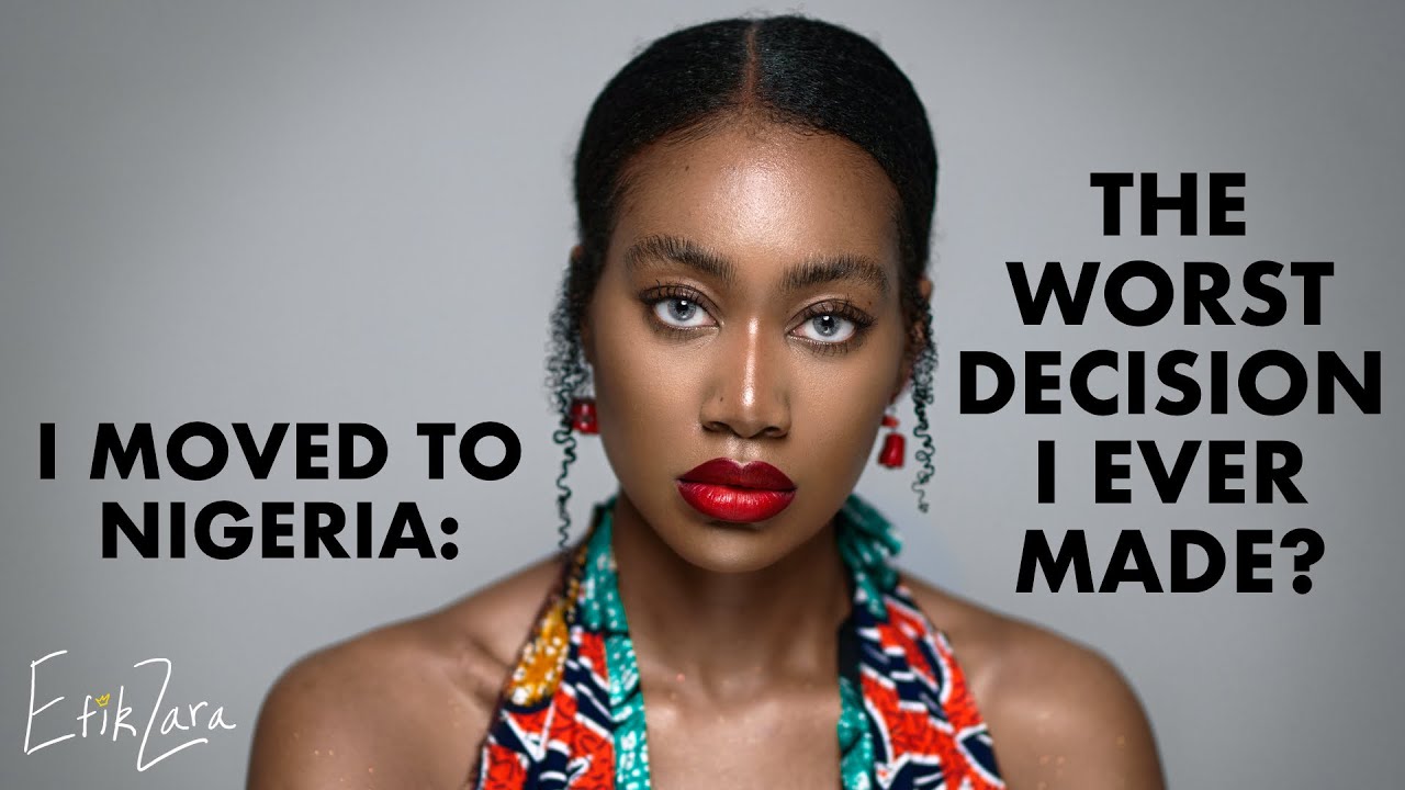 WORST DECISION?? I MOVED TO NIGERIA AFRICA, FROM AMERICA: REGRETS AND TRIUMPHS | EfikZara
