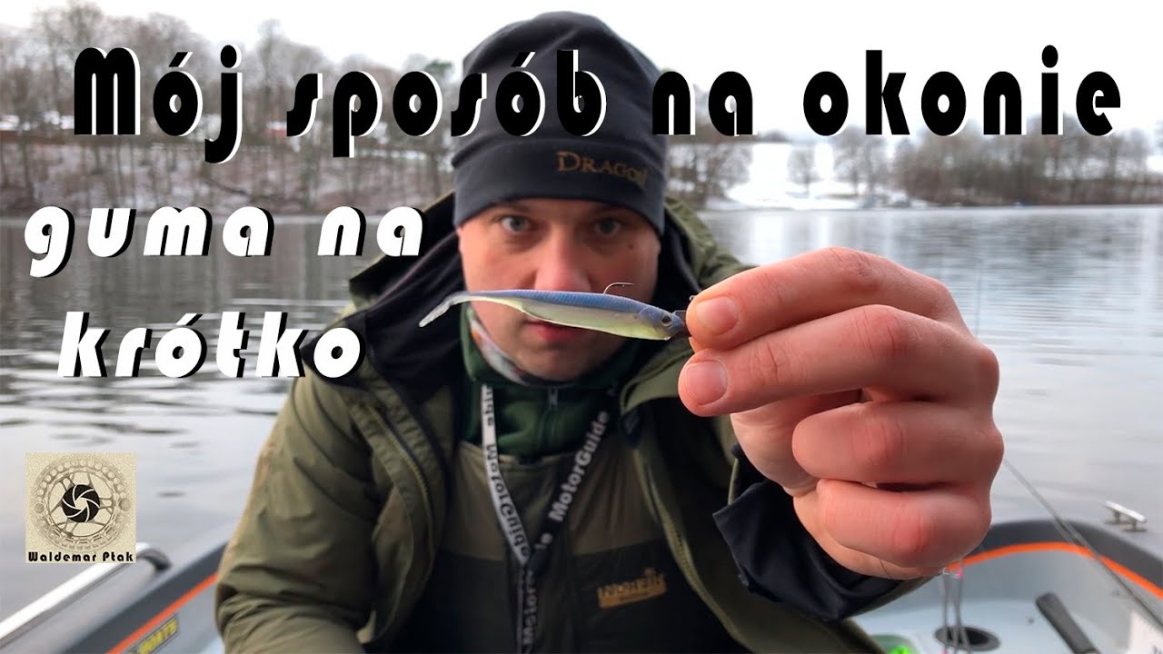 Sposób na okonie to zbrojenie gumy na krótko  - Łukasz RUSTY Zardzewiały