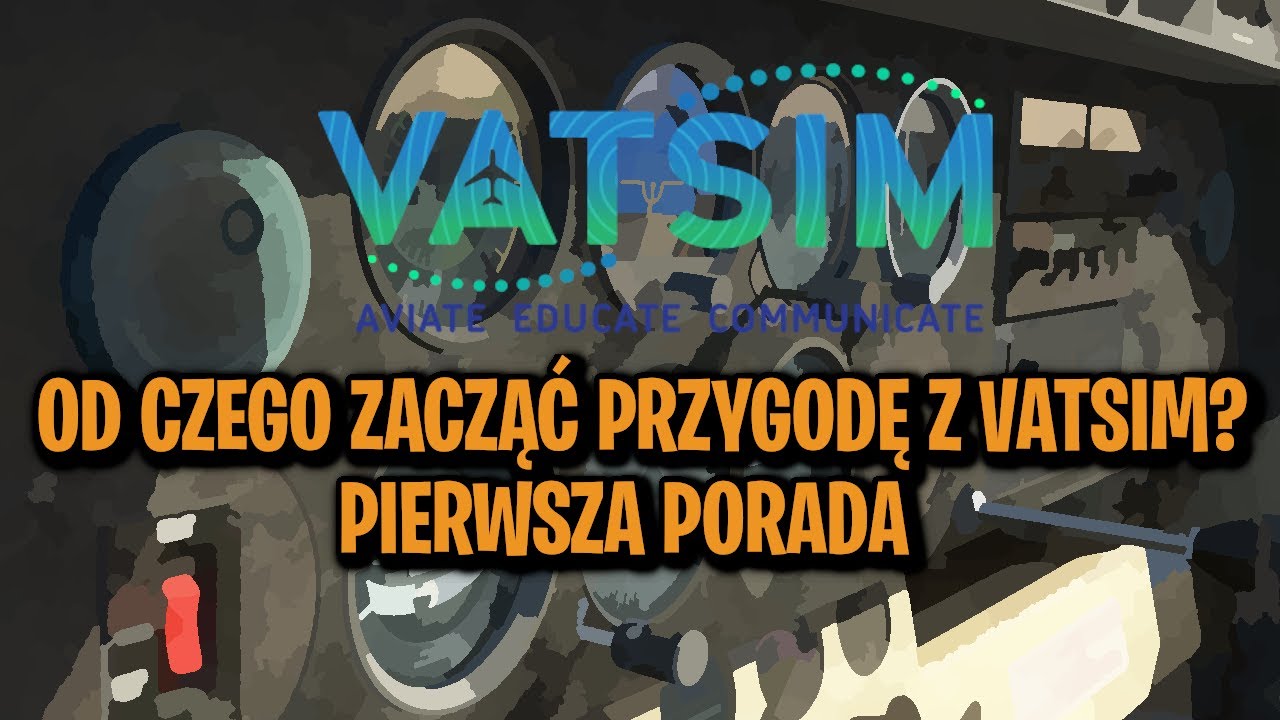 Od czego zacząć latanie w sieci VATSIM? | PORADNIK | Microsoft Flight Simulator 2020 PL