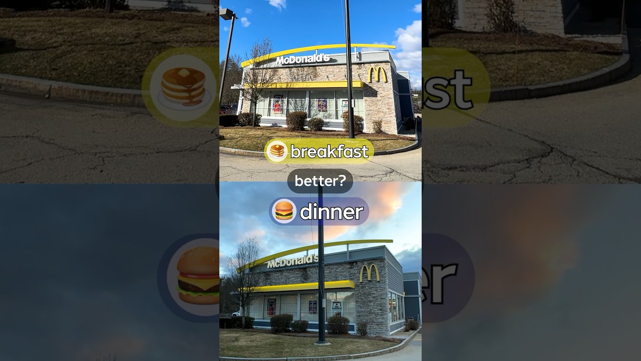 McDonald&rsquo;s Breakfast vs Dinner