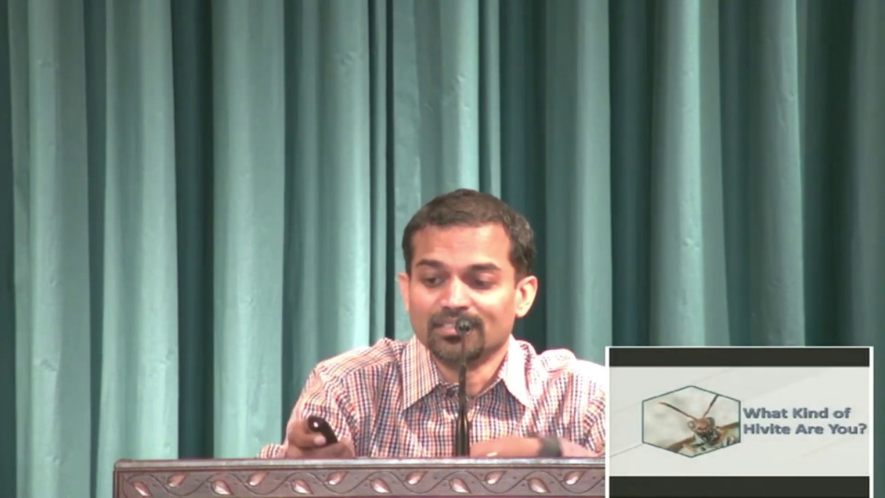 What Kind of Hivite Are You? - Ajay Chakravarthy - November 10, 2019