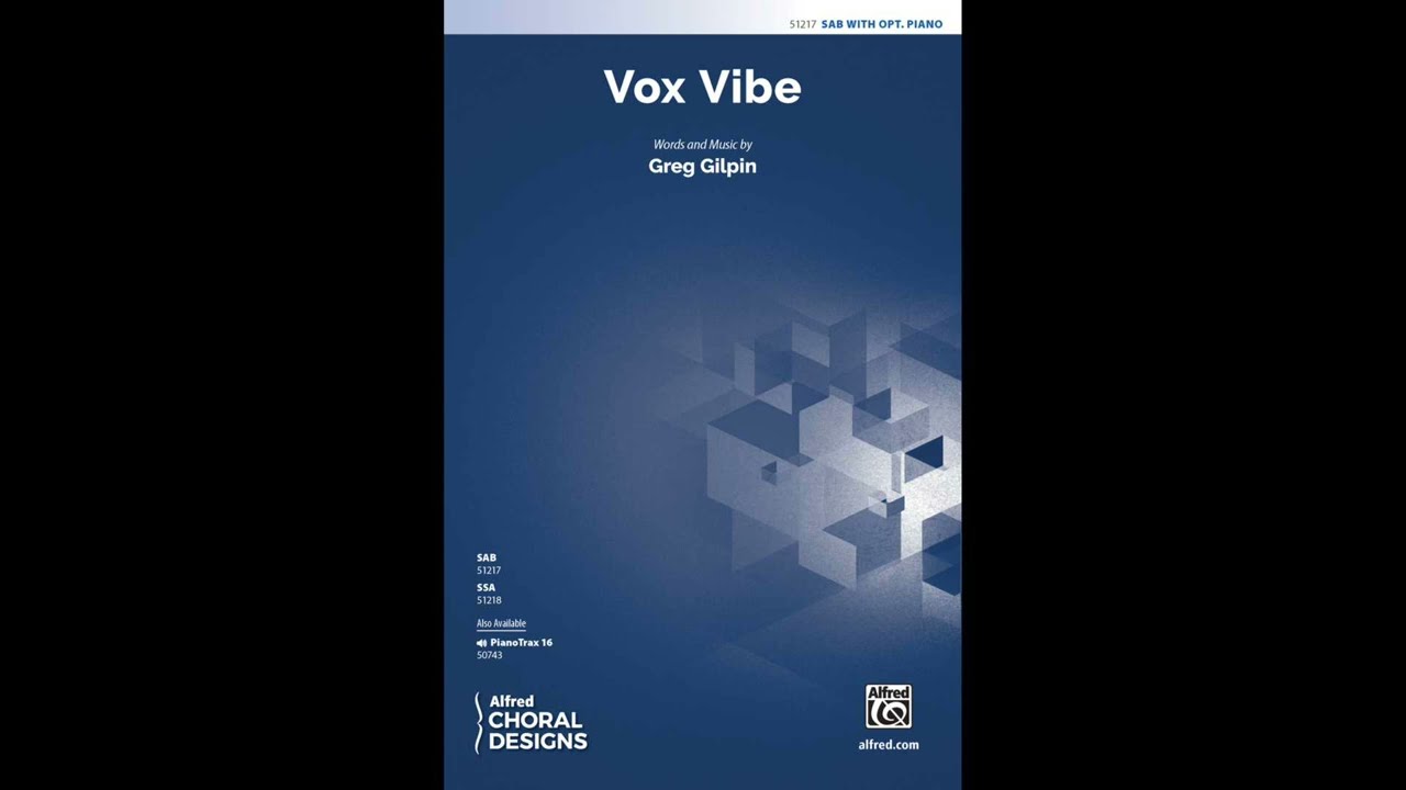 Vox Vibe (3-Part Mixed, accompanied), by Greg Gilpin – Score & Sound