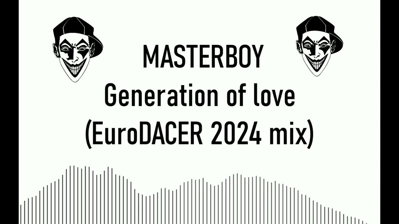Masterboy - Generation of love (EuroDACER ftp REMIX)