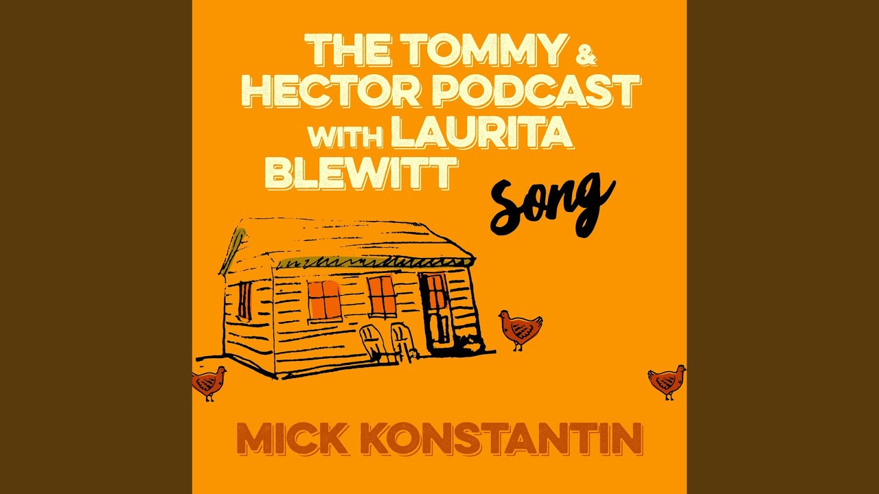 The Tommy & Hector Podcast with Laurita Blewitt Song