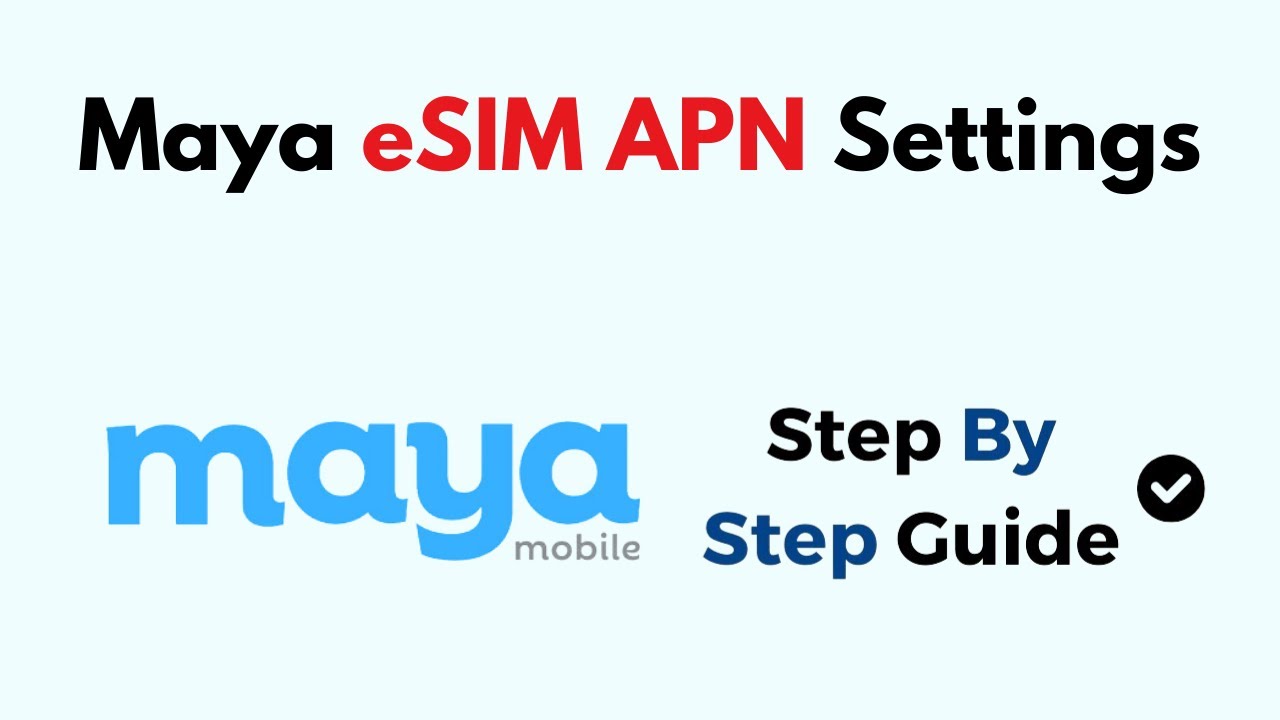 Maya eSIM APN Settings