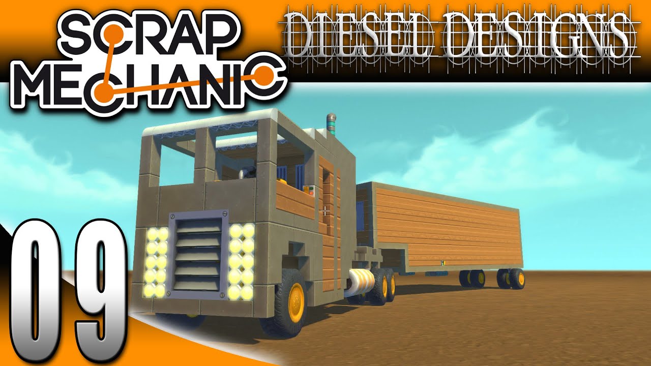 Scrap Mechanic Gameplay: EP09: Big Rig with Working Trailer Hitch! (Let's Play 1080p)