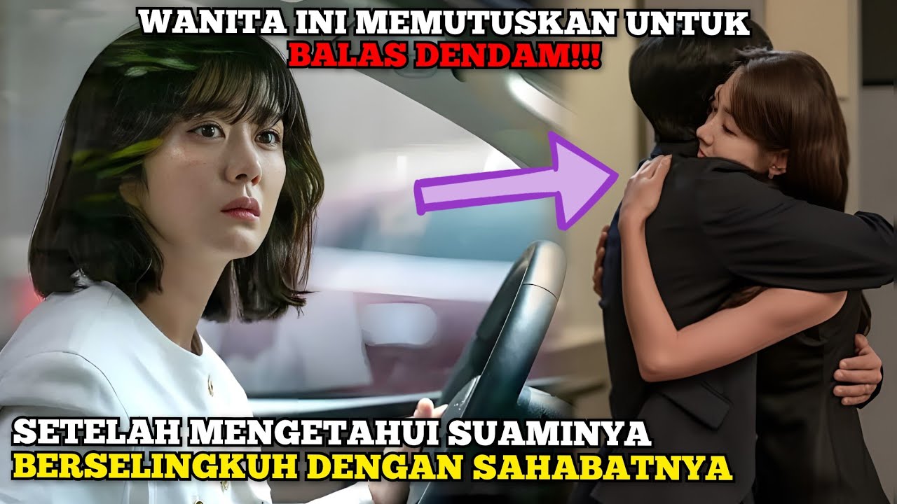 BALAS DENDAM SEORANG ISTRI KEPADA SUAMI YANG BERSELINGKUH - Alur Cerita Film