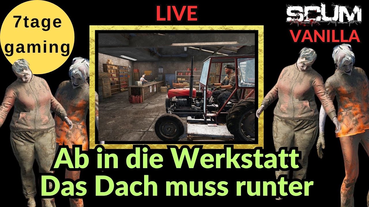 SCUM Gameplay Deutsch | 15 |  Ab in die Werkstatt. Das Dach muss runter