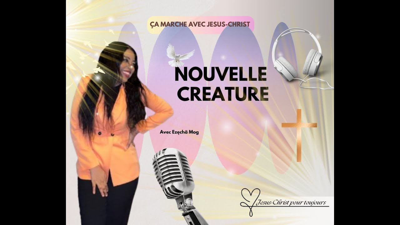 NOUVELLE CREATURE